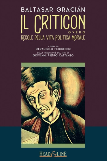 Il Criticon : Regole della vita politica morale by Giovanni Pietro Cattaneo - Paperback