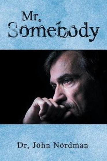 Mr. Somebody by Dr John Nordman - Paperback