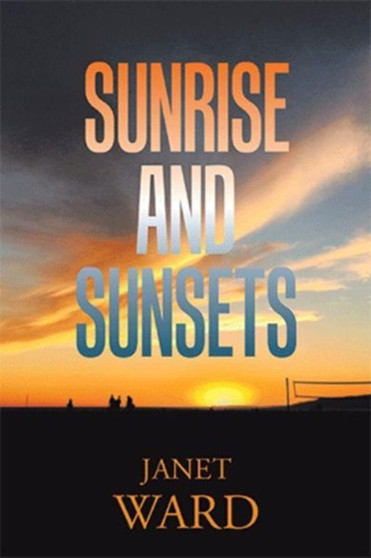 Sunrise and Sunsets by Janet Ward - Paperback