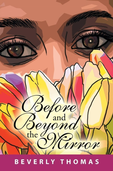 Before and Beyond the Mirror by Beverly Thomas - Paperback
