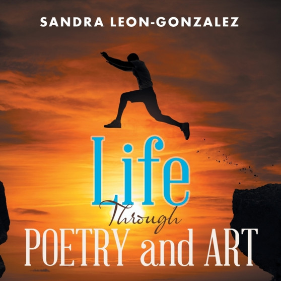 Life Through Poetry and Art by Sandra Leon - Paperback