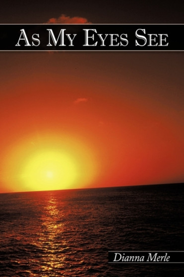 As My Eyes See by Dianna Merle - Paperback