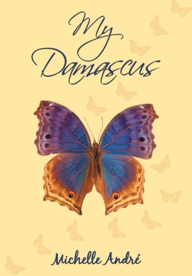 My Damascus by Michelle Andre' - Hardback