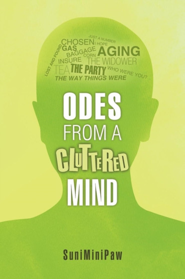 Odes from a Cluttered Mind by Suniminipaw - Paperback