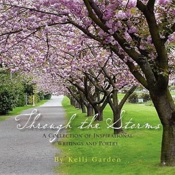 Through the Storms by Kelli Garden - Paperback