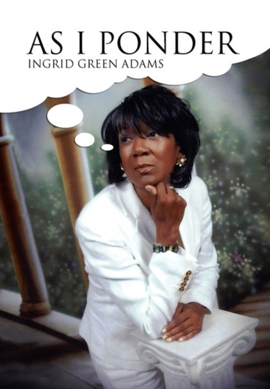 As I Ponder by Ingrid Green Adams - Paperback