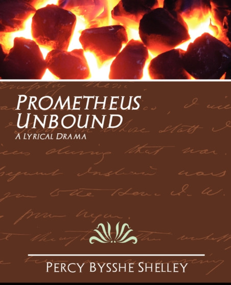 Prometheus Unbound by Bysshe Shelley Percy Bysshe Shelley - Paperback