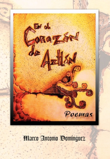 En El Corazon de Aztlan by Marco Antonio Dominguez - Paperback