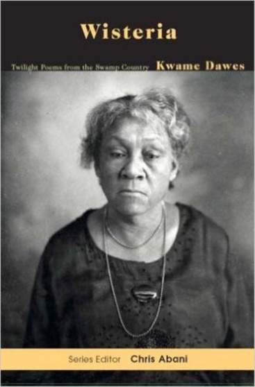 WISTERIA by Kwame Dawes - Paperback
