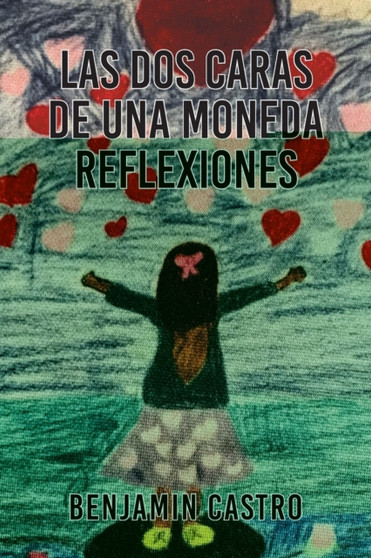Las Dos Caras De Una Moneda Reflexiones by Benjamin Castro - Paperback