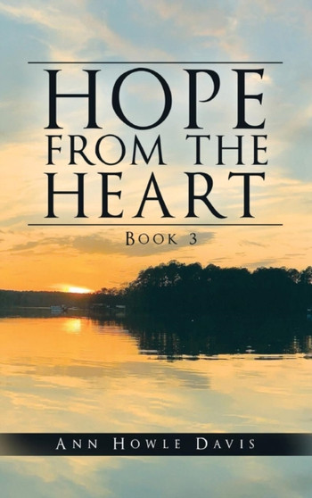 Hope from the Heart by Ann Howle Davis - Hardback