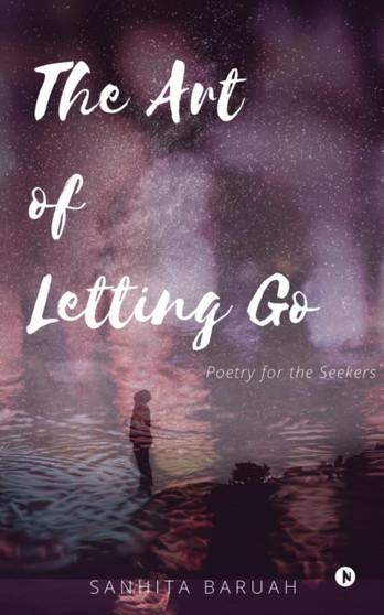 The Art of Letting Go by Sanhita Baruah - Paperback