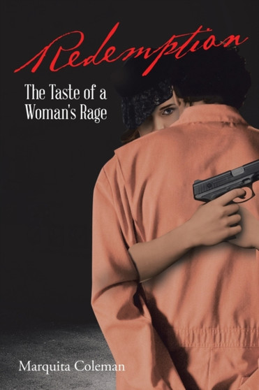 Redemption : The Taste of a Woman's Rage by Marquita Coleman - Paperback Redemption : The Taste of a Woman's Rage by Marquita Coleman - Paperback