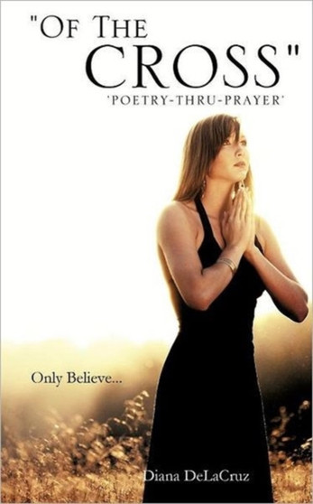 "Of The Cross" by Diana Delacruz - Paperback