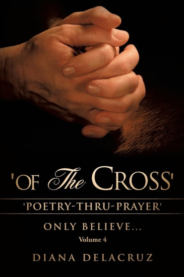Of the Cross Volume 4 by Diana Delacruz - Paperback