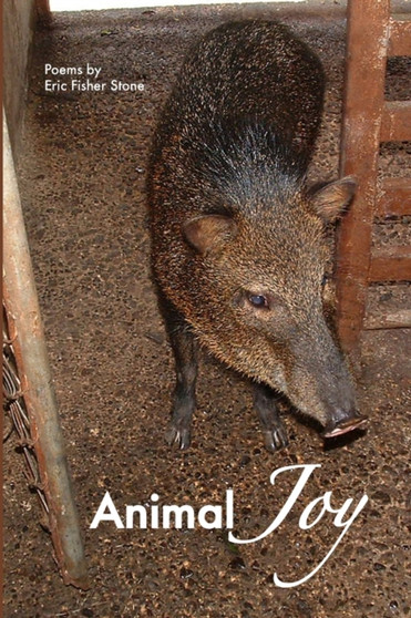 Animal Joy by Eric Fisher Stone - Paperback