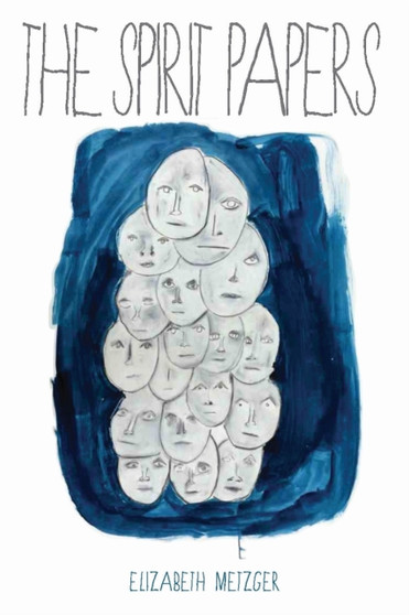 The Spirit Papers by Elizabeth Metzger - Paperback