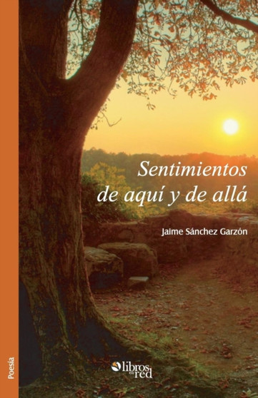 Sentimientos de aqui y de alla by Jaime Sanchez Garzon - Paperback