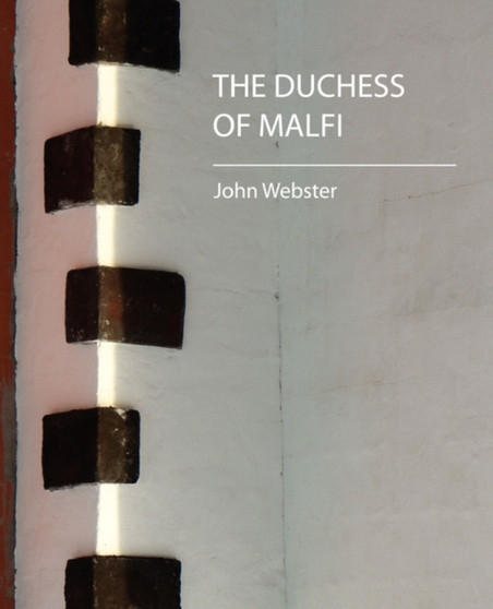 The Duchess of Malfi by Webster John Webster - Paperback