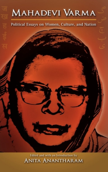 Mahadevi Varma : Political Essays on Women, Culture, and Nation by Mahadevi Varma - Hardback Mahadevi Varma : Political Essays on Women, Culture, and Nation by Mahadevi Varma - Hardback