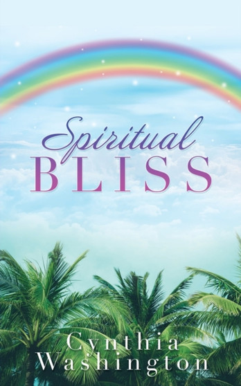 Spiritual Bliss by Cynthia Washington - Paperback Spiritual Bliss by Cynthia Washington - Paperback