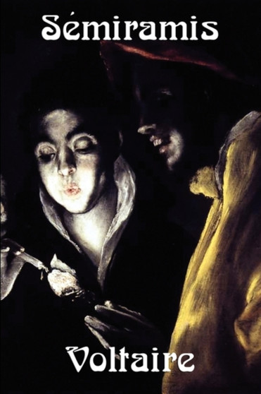 Semiramis by Voltaire - Paperback
