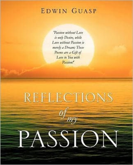 Reflections of My Passion by Edwin Guasp - Paperback
