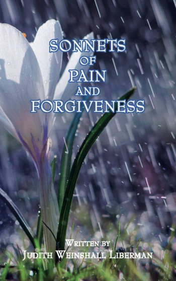 Sonnets of Pain and Forgiveness by Judith Weinshall Liberman - Hardback