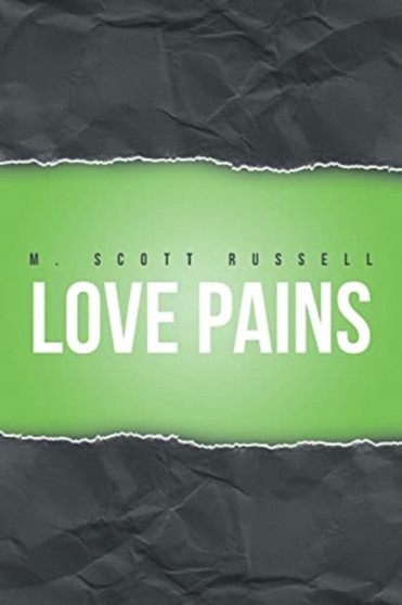 Love Pains by M Scott Russell - Paperback
