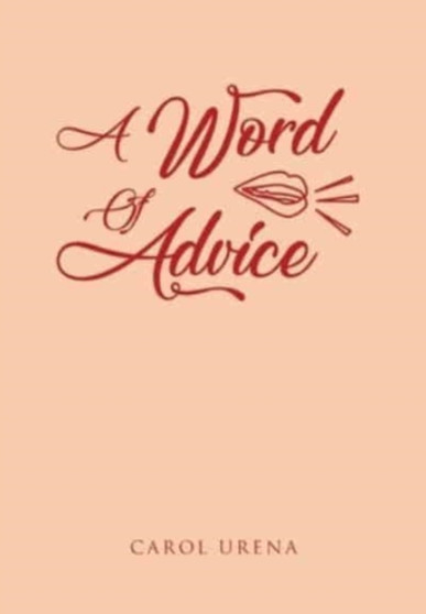 A Word of Advice by Carol Urena - Hardback