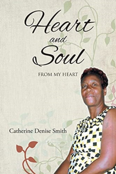 Heart and Soul : From My Heart by Catherine Denise Smith - Paperback Heart and Soul : From My Heart by Catherine Denise Smith - Paperback