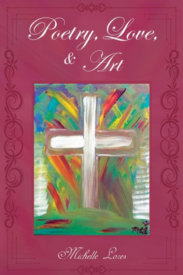 Poetry, Love, & Art by Michelle Lores - Paperback