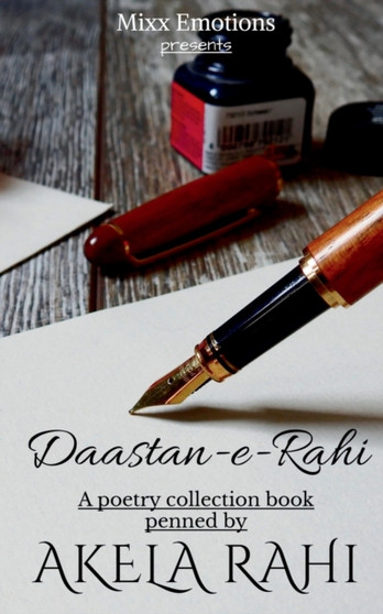 Daastan-e-Rahi : A poetry collection book penned by by Akela Rahi - Paperback