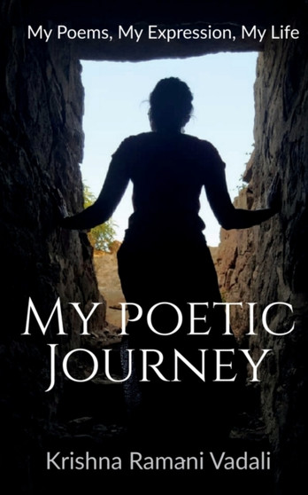 My Poetic Journey by Krishna Ramani - Paperback