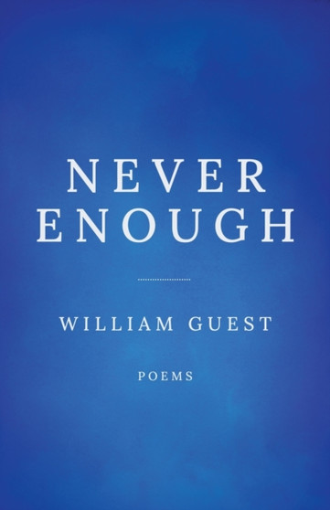 Never Enough by William Guest - Paperback