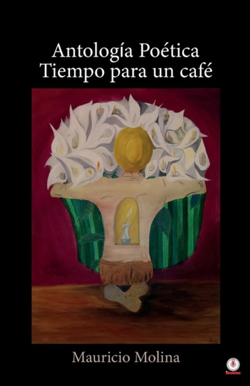 Antologia poetica : Tiempo para un cafe by Mauricio Molina - Paperback
