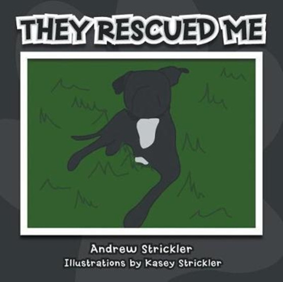 They Rescued Me by Andrew Strickler - Paperback