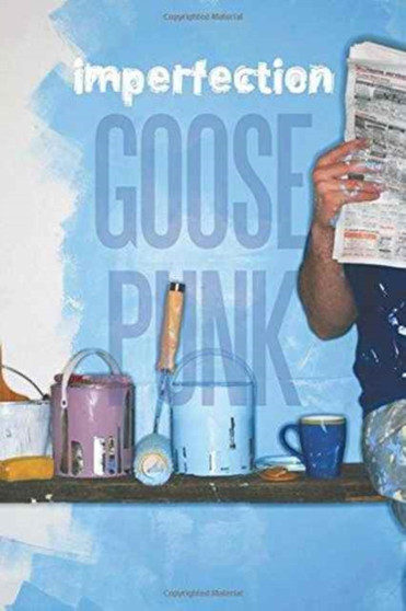 Imperfection by Goose Punk - Paperback