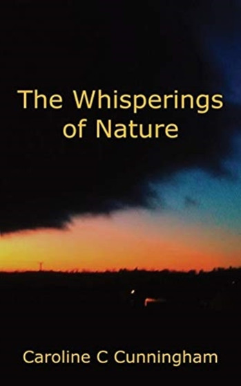 The Whisperings of Nature by Caroline C Cunningham - Paperback