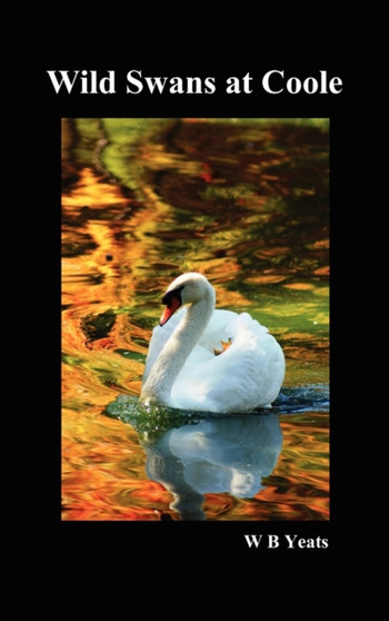 Wild Swans at Coole by William Butler Yeats - Hardback