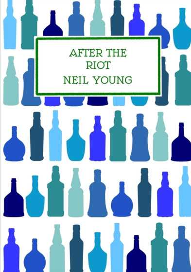 After the Riot by Neil Young - Paperback