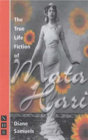 The True Life Fiction of Mata Hari by Diane Samuels - Paperback