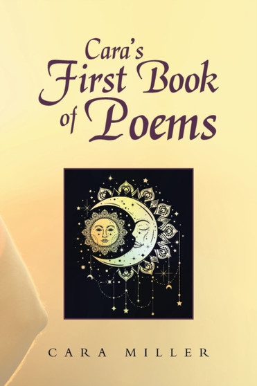 Cara's First Book of Poems by Cara Miller - Paperback