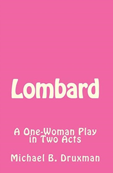 Lombard : 1 by Michael B Druxman - Paperback