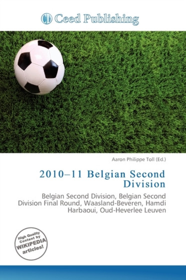 2010-11 Belgian Second Division by Aaron Philippe Toll - Paperback