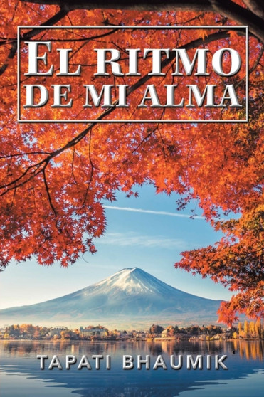 El Ritmo de Mi Alma by Tapati Bhaumik - Paperback
