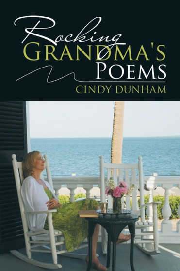 Rocking Grandma's Poems by Cindy Dunham - Paperback