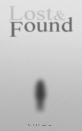 Lost & Found by Michel M Antoine - Paperback