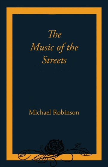 The Music of the Streets by Michael Robinson - Paperback