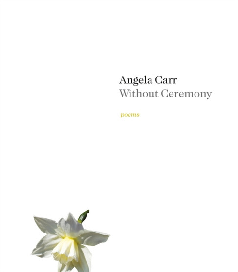 Without Ceremony by Angela Carr - Paperback